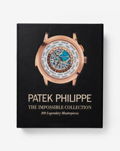 Load image into Gallery viewer, PATEK PHILIPPE: THE IMPOSSIBLE COLLECTION